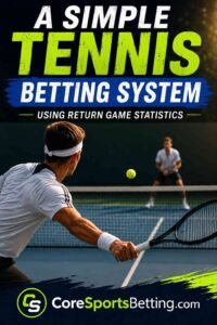 Tennis Betting System Using Return Game 